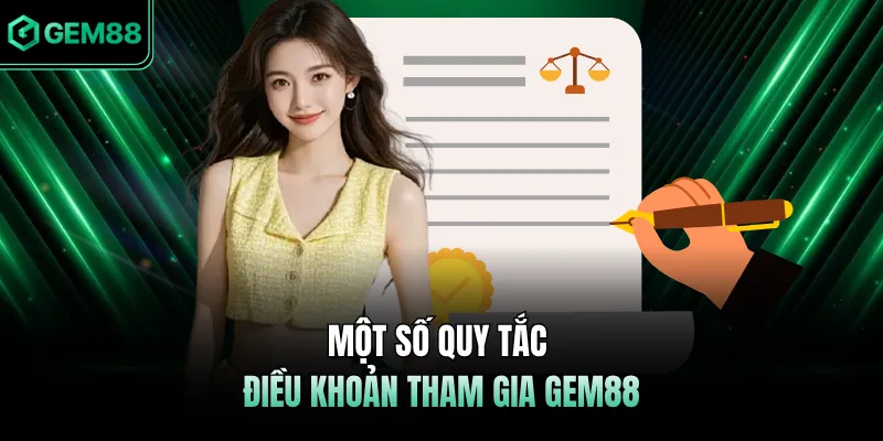 Một số quy tắc điều khoản tham gia GEM88 